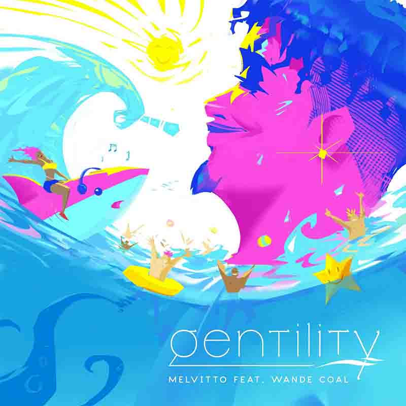 Melvitto - Gentility ft Wande Coal (Produced by Melvitto)