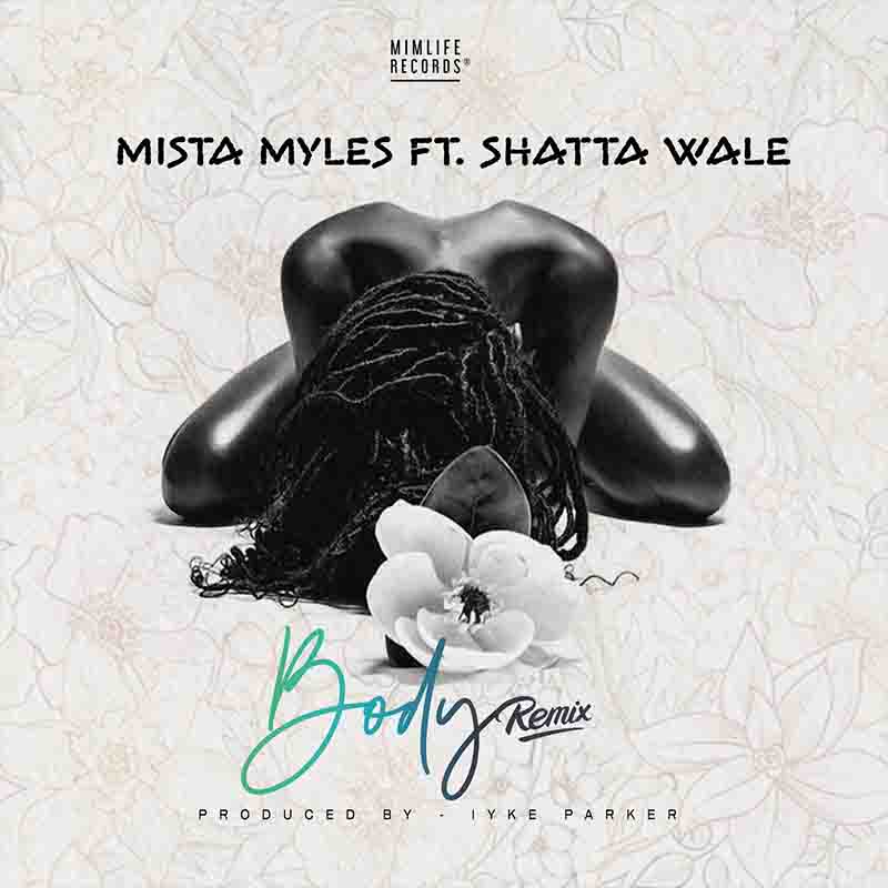 Mista Myles - Body Remix ft Shatta Wale