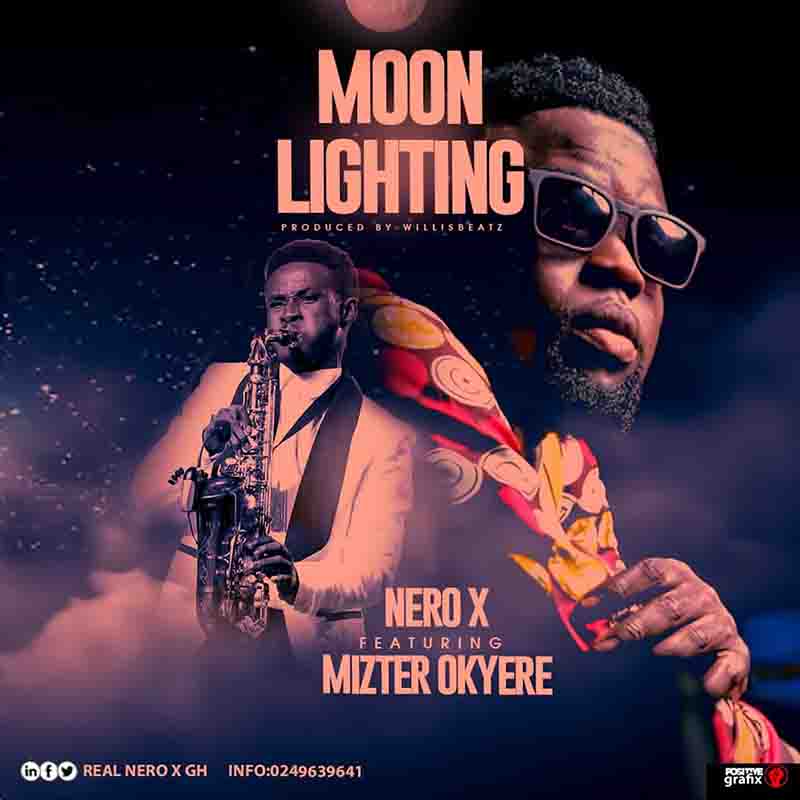 Nero x - Moon Light Feat Mizter Okyere (Prod by WillisBeatz)