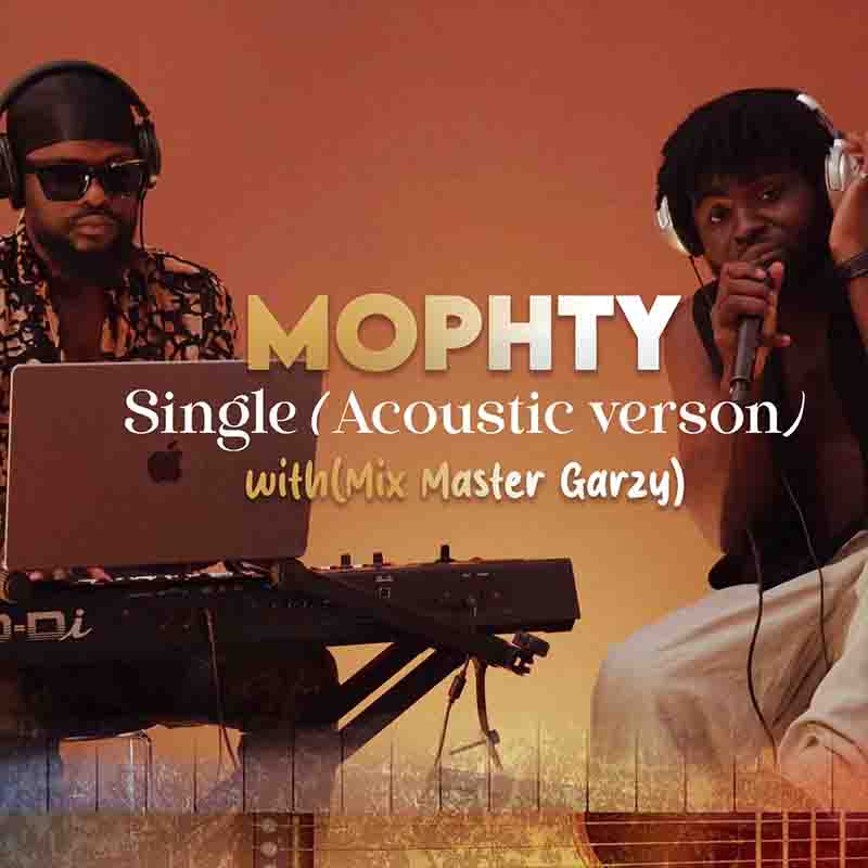 Mophty - Single (Acoustic Session with Mix Master Garzy)