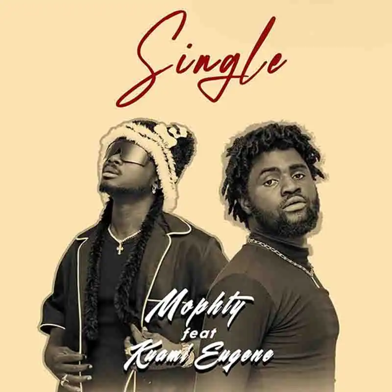 Mophty - Single ft Kuami Eugene (Ghana MP3 Afrobeat 2025)