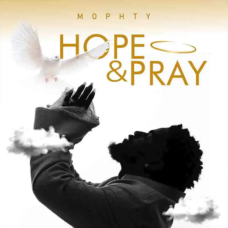 Mophty - Hope And Pray (Prod by MOG Beatz)