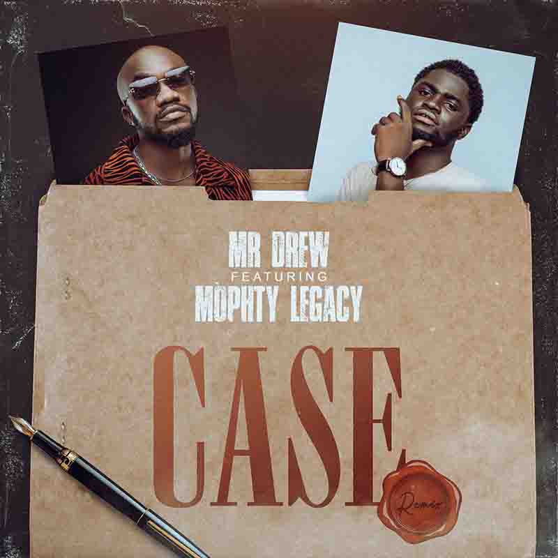 Mr Drew - Case ft Mophty (Remix) (Ghana MP3)