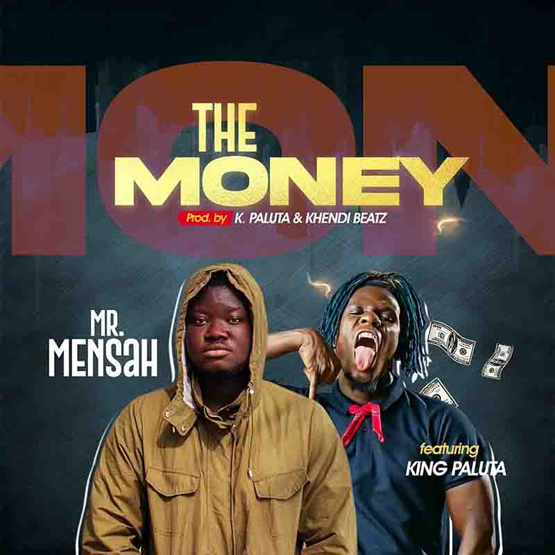 King Paluta x Mr Mensah The Money