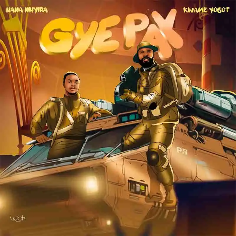 Nana Nhyira - Gye Pay ft Kwame Yogot (Produced by Delaw Beat)