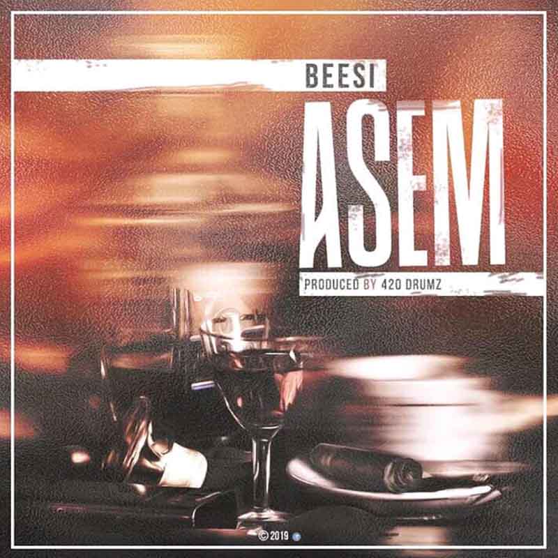 Nana Beesi - Asem (Prod by 420 Drumz)