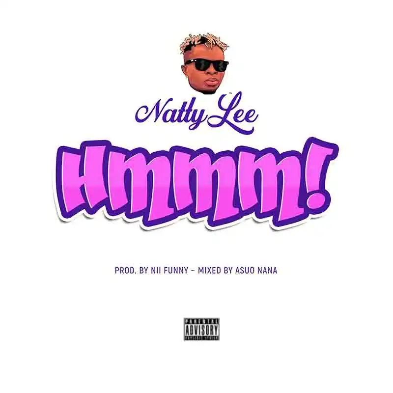 Natty Lee - Hmm! (Produced by Nii Funny)