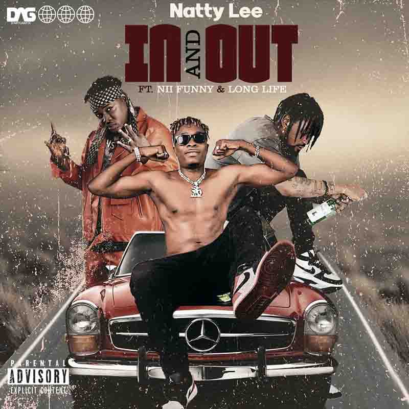 Natty Lee - In and Out ft Nii Funny x Long Life (Ghana 2022)