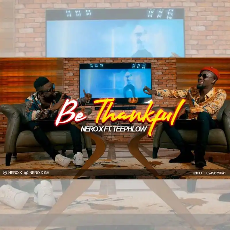 Nero X – Be Thankful ft. Teephlow (Prod. by Willis Beatz)