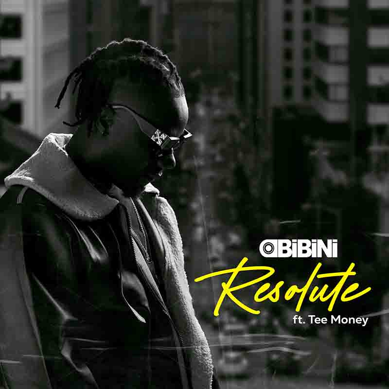Obibini - Resolute ft Tee Money (Ghana MP3 Music)