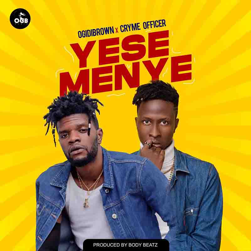 Ogidi Brown – Yese Menye ft. Cryme Officer