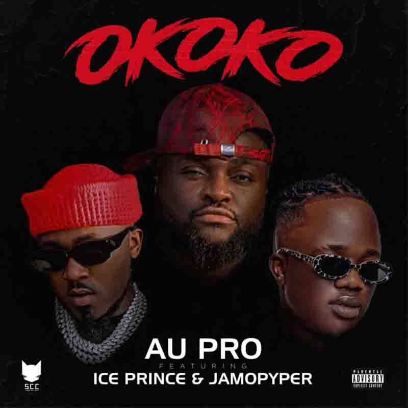AU Pro – Okoko Ft Ice Prince & Jamopyper
