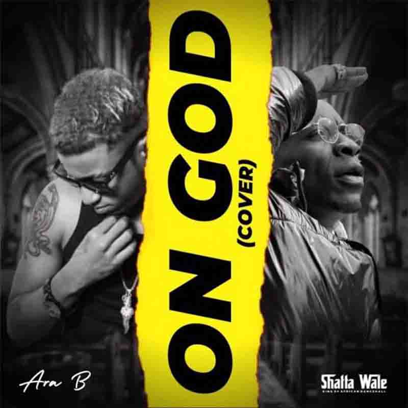Shatta Wale - On God (Refix) ft Ara-b (Ghana MP3 Music)