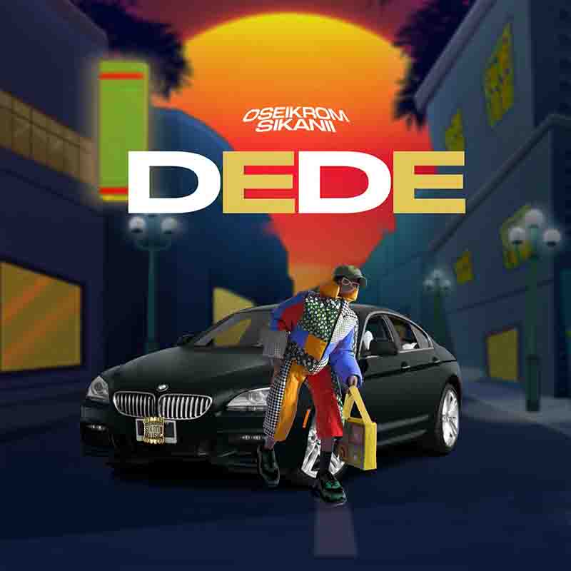 Oseikrom Sikanii - Dede (Ghana MP3 Download)