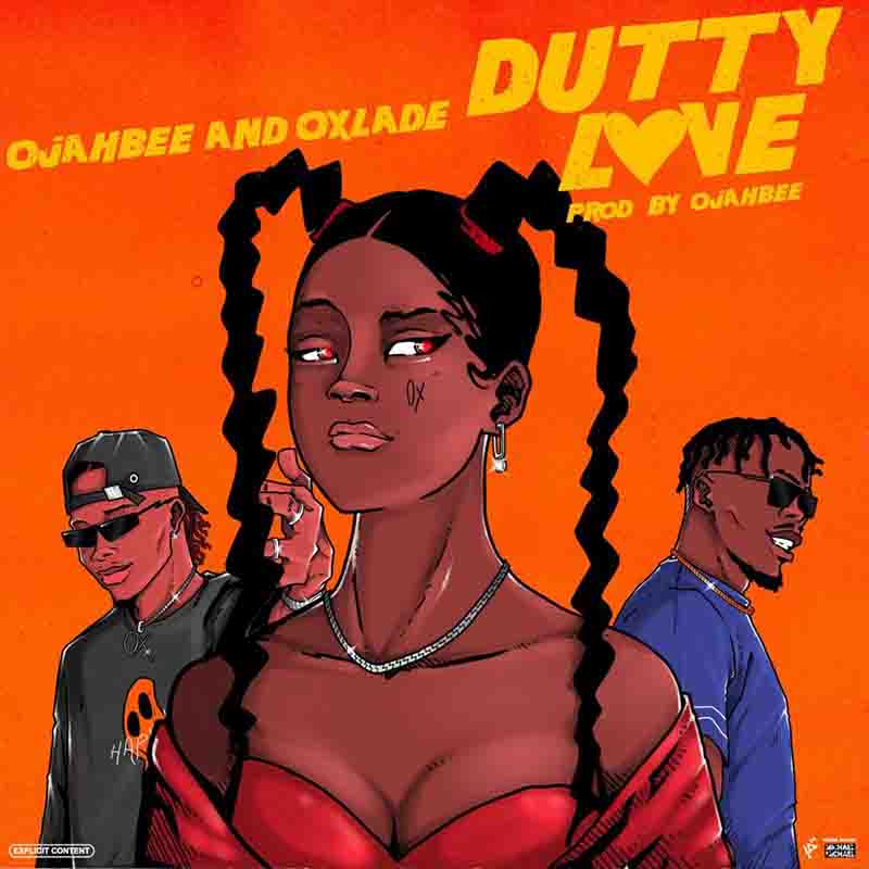 Oxlade x Ojahbee - Dutty Love (Naija Afrobeat)