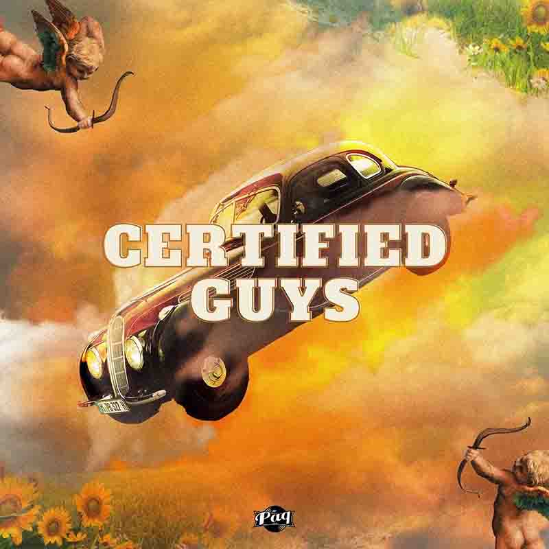 Paq - Certified Guys (Produced by Paq) - Ghana MP3