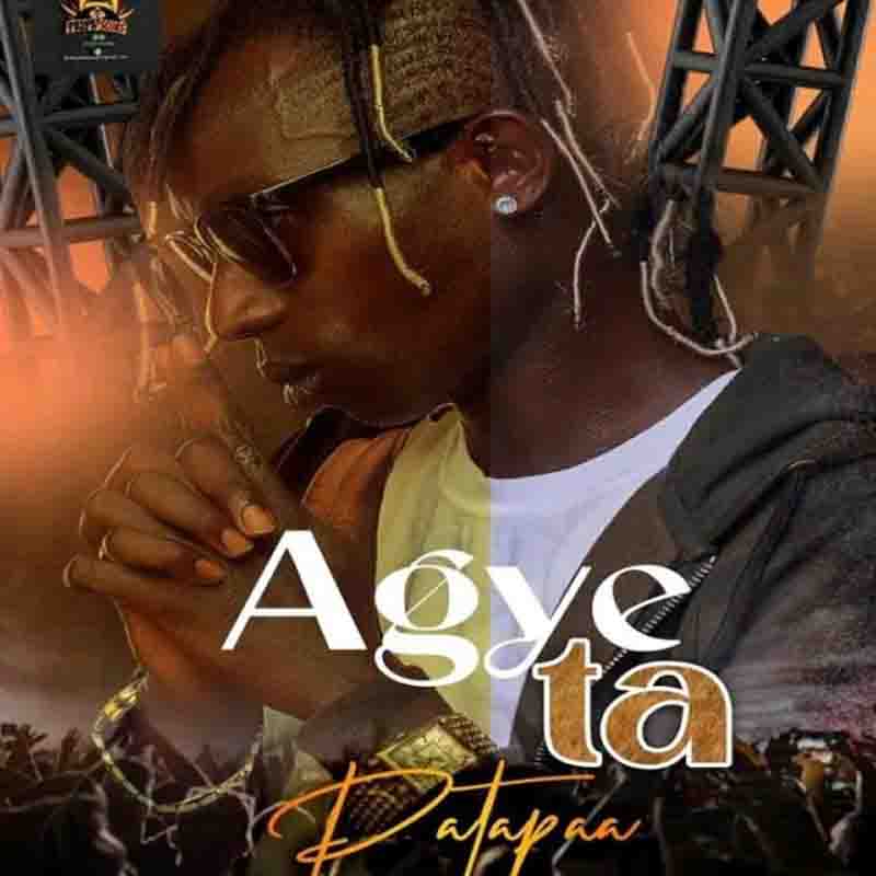 Patapaa - Agye Ta (Ghana MP3 Music Download)