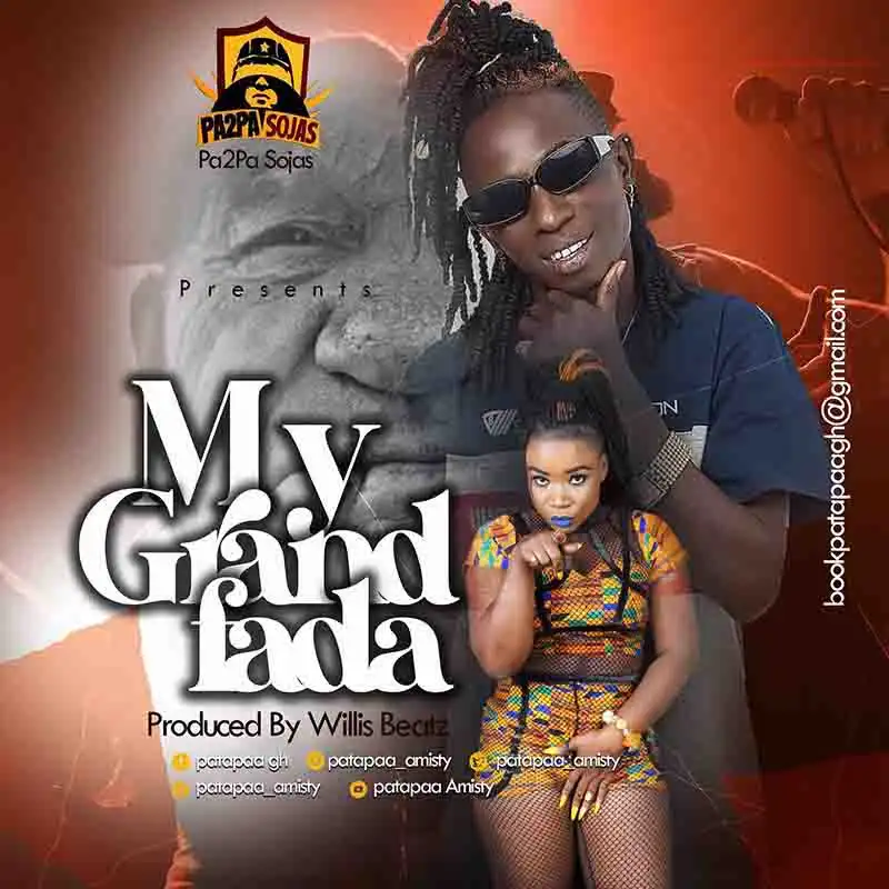 Patapaa - My Grandfada ft Ada (Prod by Willis Beats)