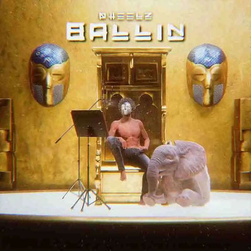 Pheelz - Ballin (Naija MP3 Music) - Afrobeats 2022