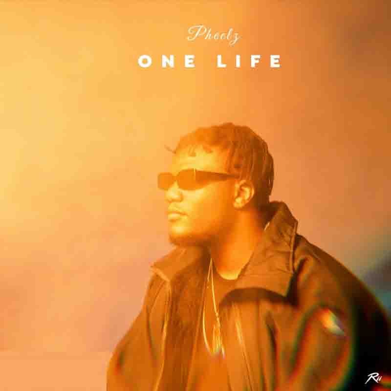 Pheelz - One Life (Naija Afrobeat)