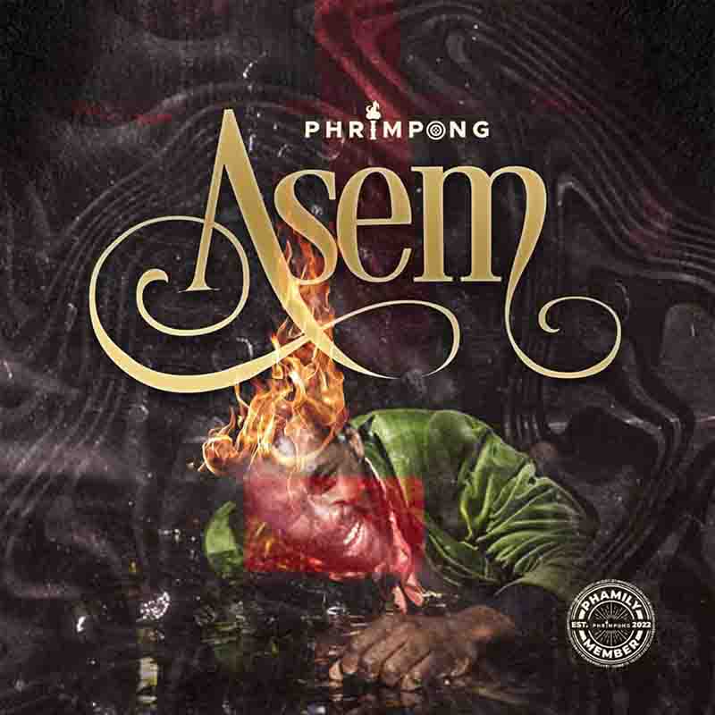 Phrimpong - Asem (Prod by Nyce Beat)