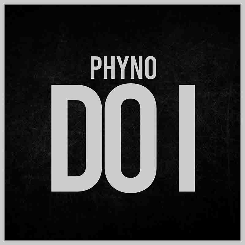 Phyno - Do I (Produced by Jaysynths)