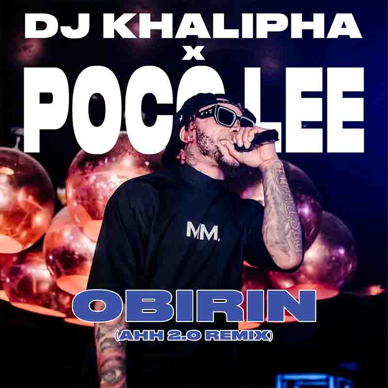 Poco Lee - Obirin Ahhh 2.0 Remix ft DJ Khalipha (Naija MP3)