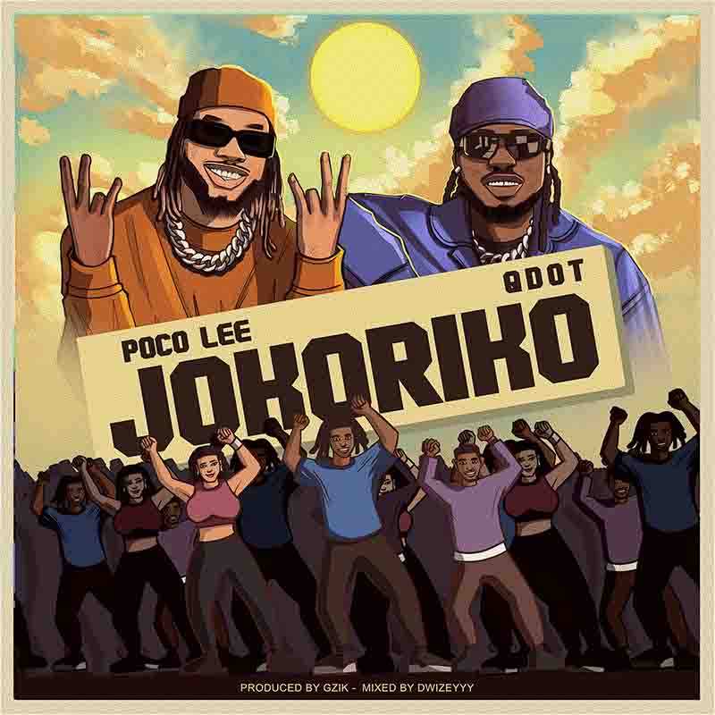 Poco Lee - Jokoriko ft Qdot (Prod by Gzik)