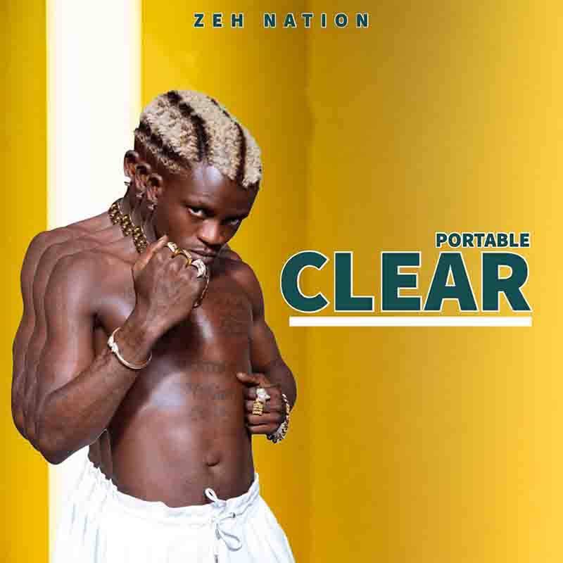 Portable - Clear (Naija MP3 Music) - Afrobeat 2022