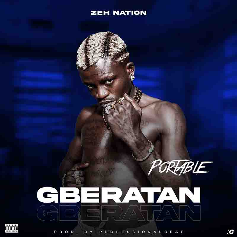 Portable - Gberatan (Produced by Professional Beat)