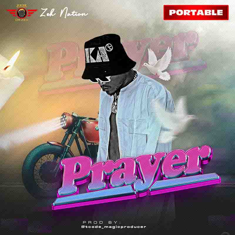 Portable - Prayer (Produced by Code Magic) - Naija MP3