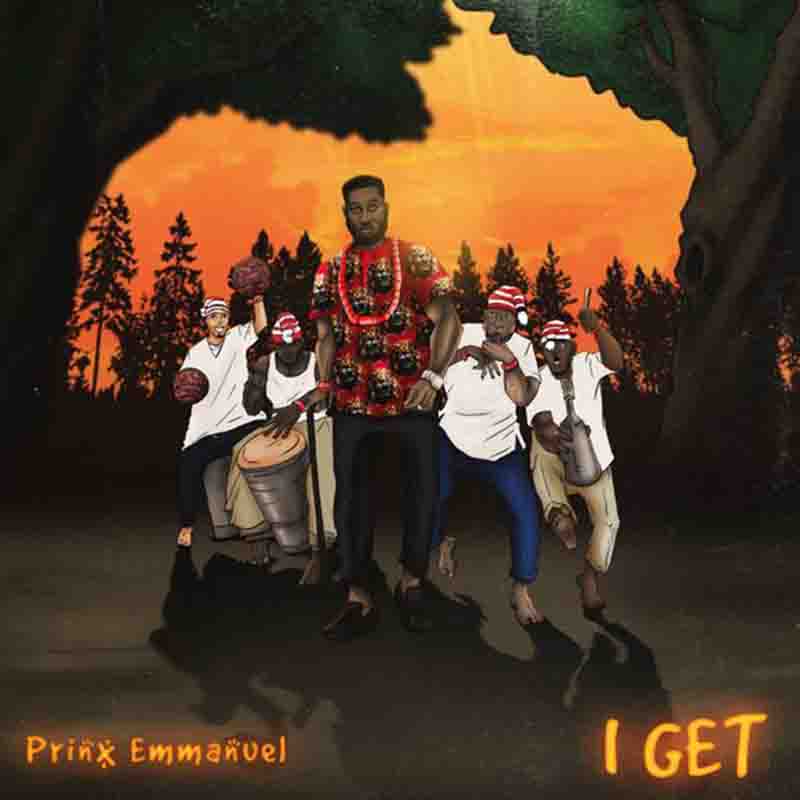 Prinx Emmanuel I Get 