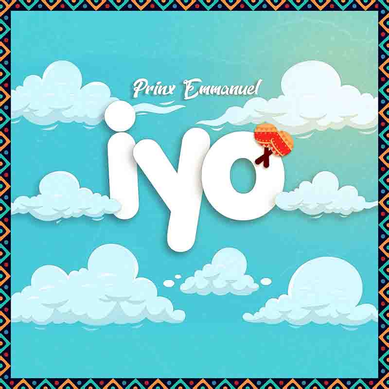 Prinx Emmanuel - Iyo (Prod by coRektsound) Naija MP3