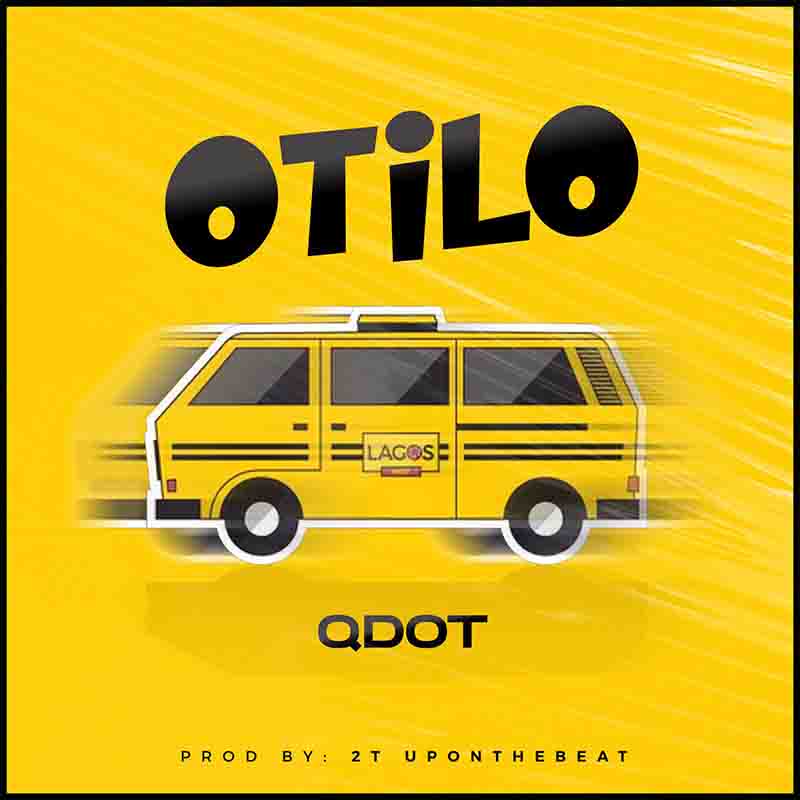 Qdot - Otilo (Produced by UpOnTheBeat) - Afrobeats 2022