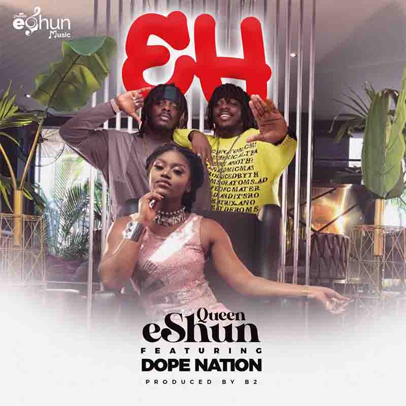 Queen eShun Eh ft DopeNation