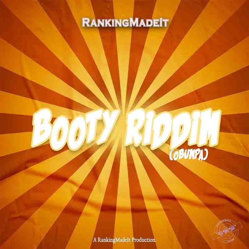 Ranking MadeIt - Booty Riddim (Obumpa) - Afrobeat MP3