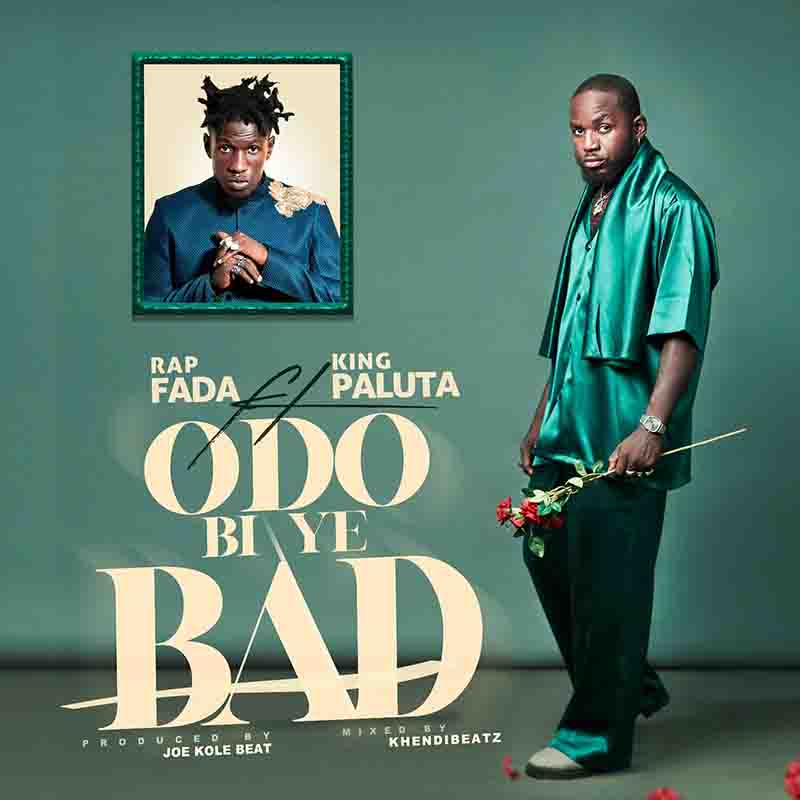 Rap Fada - Odo Bi Y3 Bad ft King Paluta
