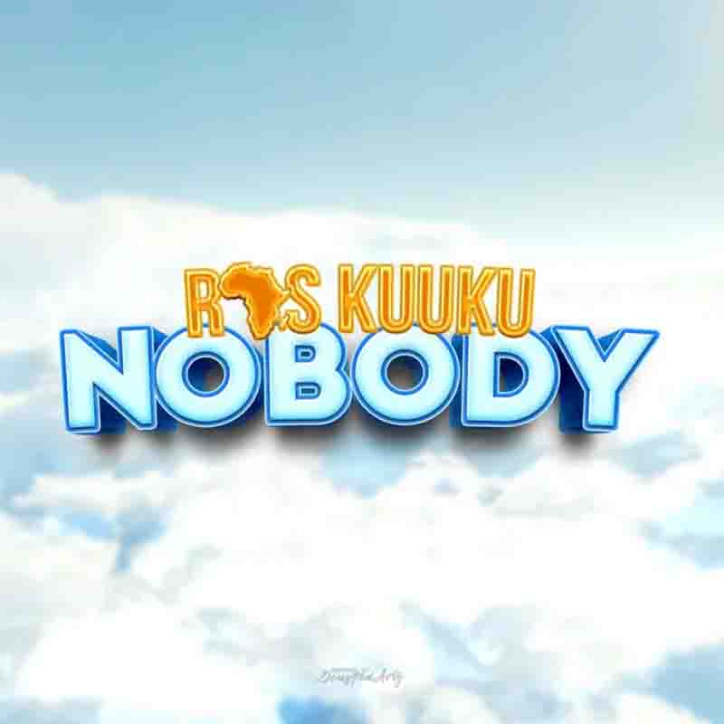 Ras Kuuku - Nobody (Ghana Reggae Dancehall Mp3 Download)