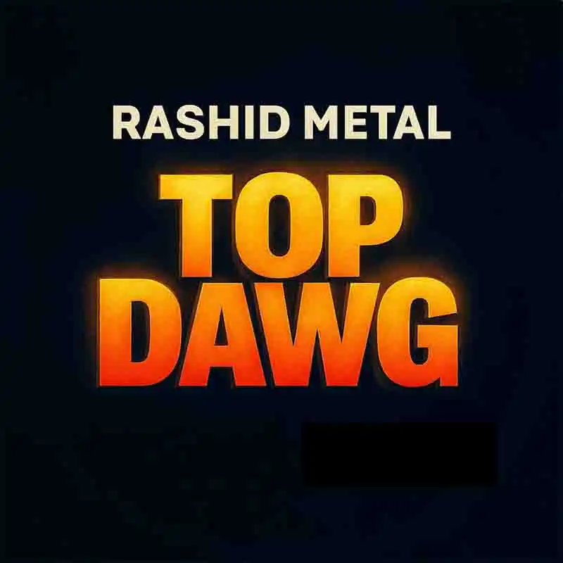 Rashid Metal - Top Dawg (Ghana MP3 Music Download)