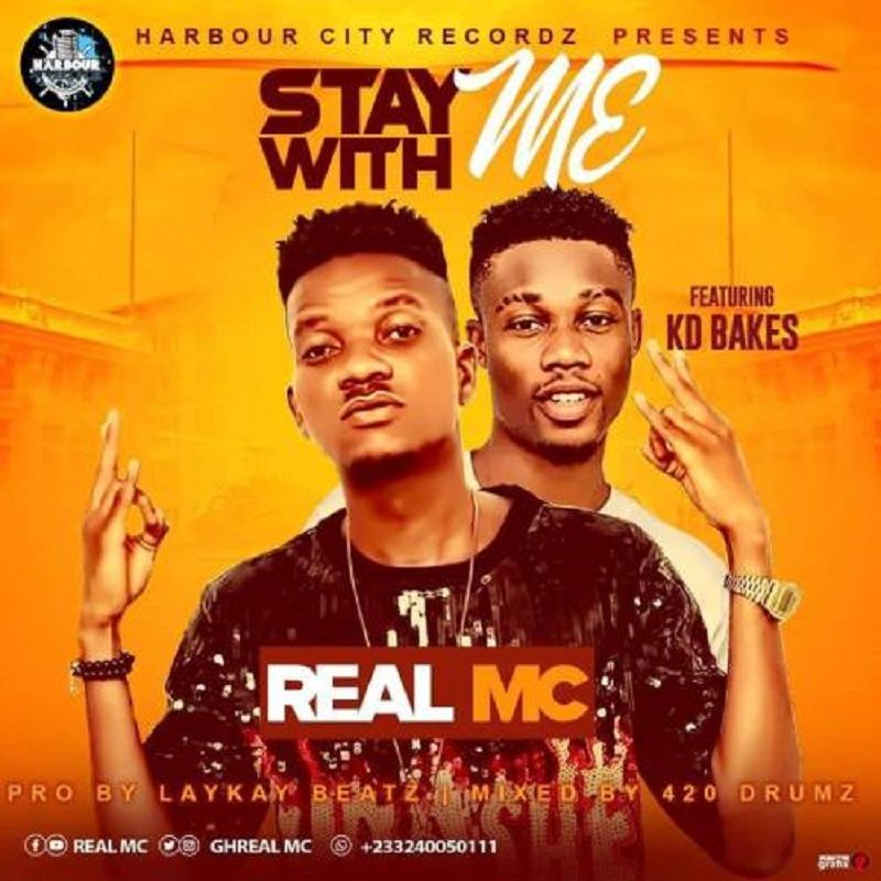 Real MC ft KD Bakes – Stay With Me (Prod by Laykay Beatz)