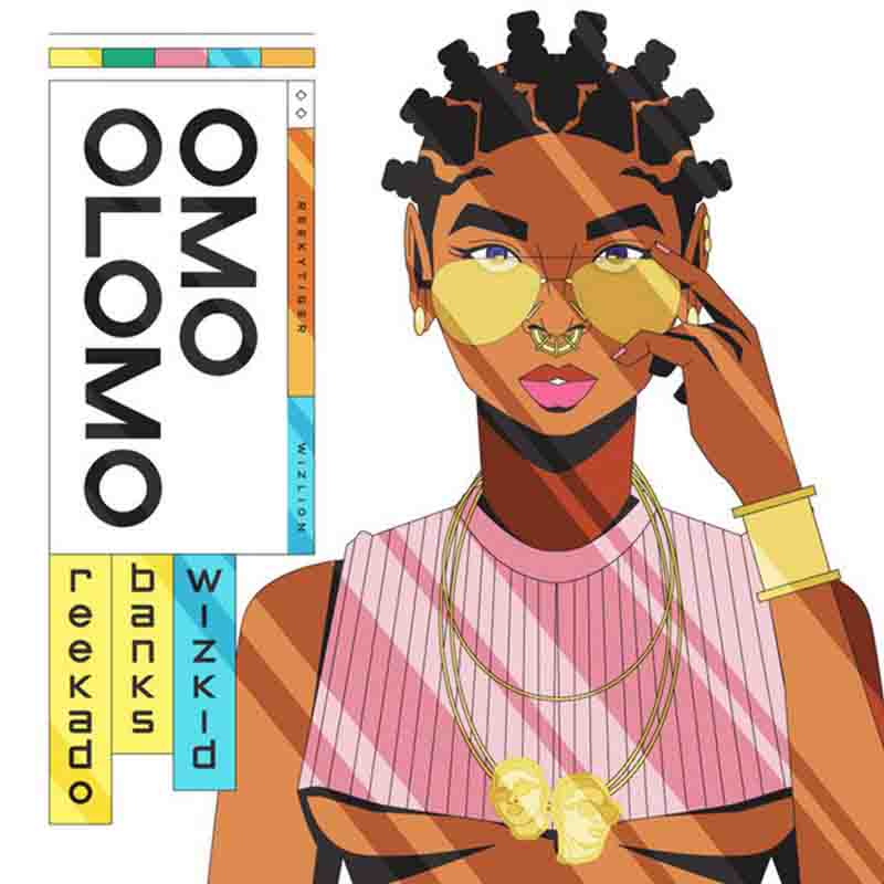 Reekado Banks - Omo Olomo ft Wzkid