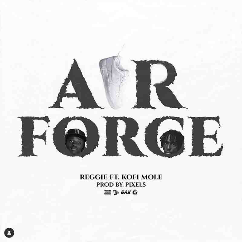 Reggie Air Force ft Kofi Mole