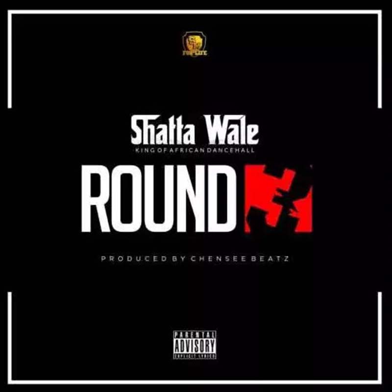 Shatta Wale – Round 3