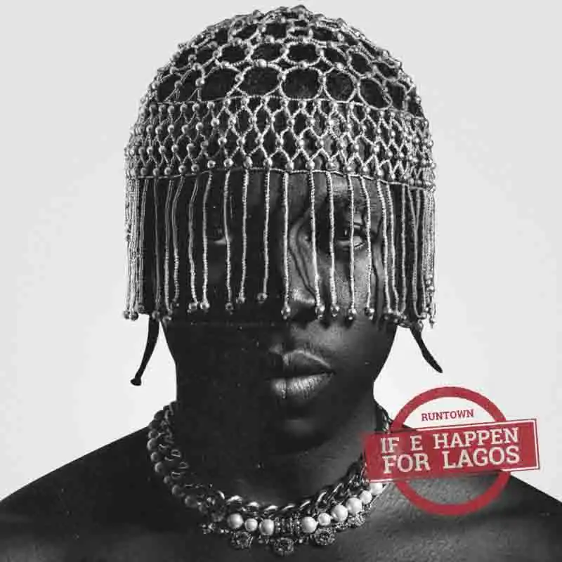 Runtown - If E Happen For Lagos (Prod by Mystro)