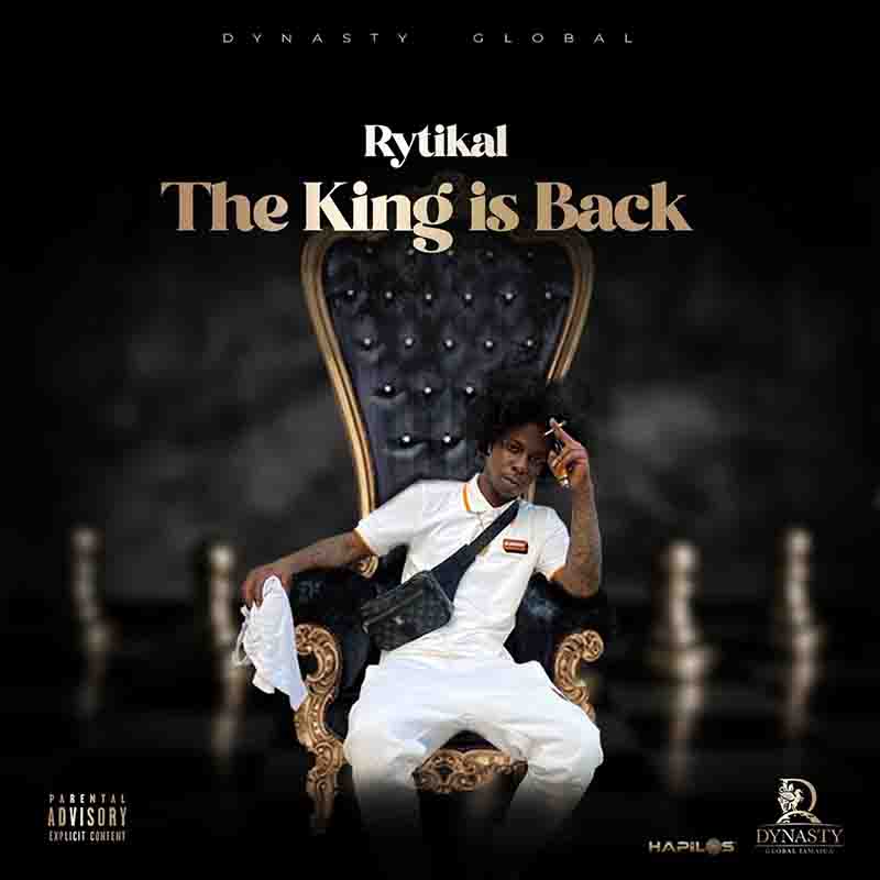 Rytikal - The King is Back (Produced by Dynasty Global)