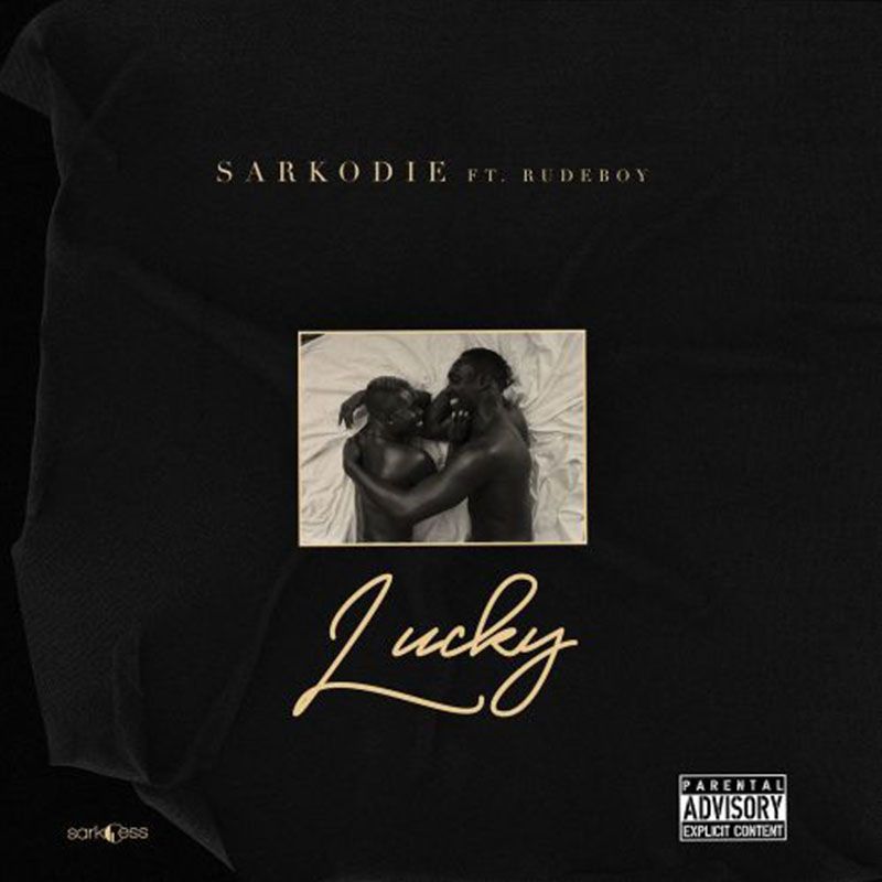 Sarkodie - Lucky ft Rudeboy (Ghana MP3 Download)