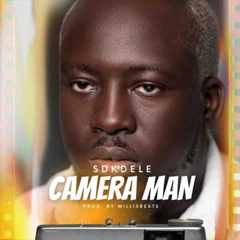 SDK - Camera Man (Produced by Willis Beatz)