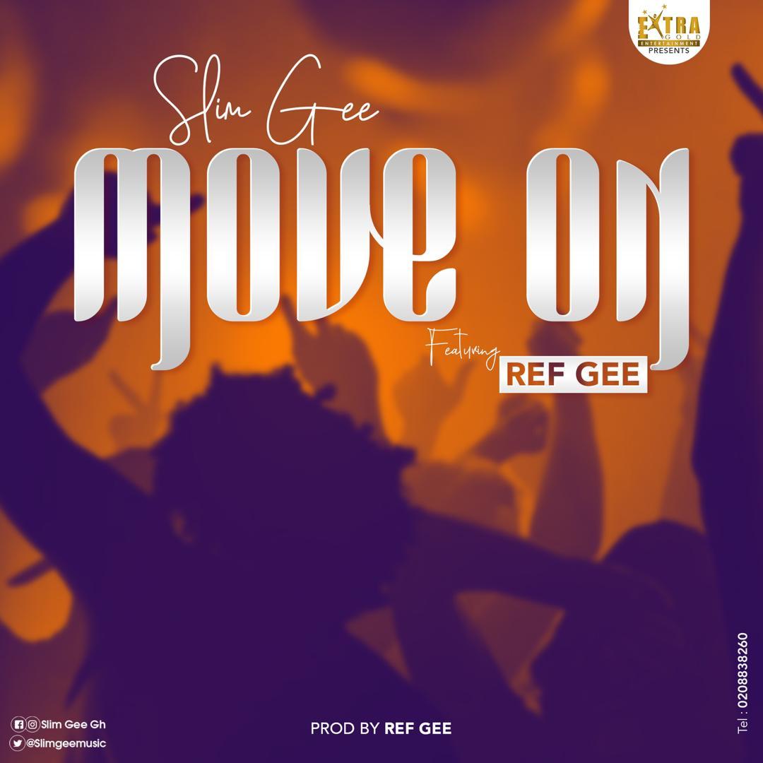 Slim Gee – Move On ft. Ref Gee ( Prod by Ref Gee)