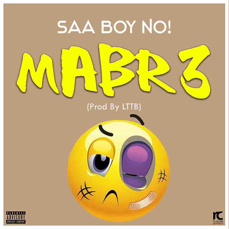 Saa Boy No - Mabr3 (Prod by LTTB)