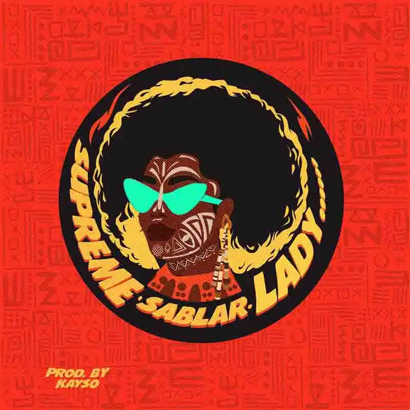 Sablar x Kayso - Supreme Lady (Prod by Kayso)